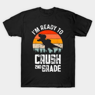 Im Ready To Crush Second Grade 1St Day Back To School Kids T-Shirt